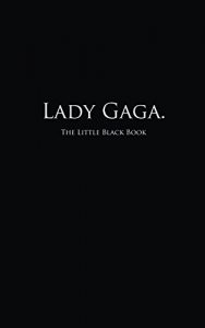 Baixar Lady Gaga.: The Little Black Book (Little Black Books) (English Edition) pdf, epub, ebook
