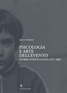 Baixar Psicologia e arte dell’evento: Storia eventualista 1977-2003 pdf, epub, ebook