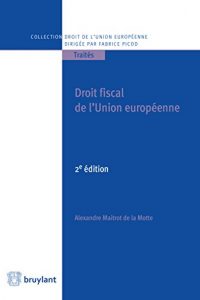 Baixar Droit fiscal de l’Union européenne (Collection droit de l’Union européenne – Traités t. 3) (French Edition) pdf, epub, ebook