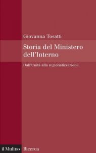 Baixar Storia del Ministero dell’Interno: Dall’Unità alla regionalizzazione (Il Mulino/Ricerca) pdf, epub, ebook