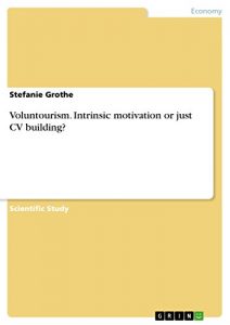 Baixar Voluntourism. Intrinsic motivation or just CV building? pdf, epub, ebook
