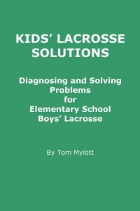 Baixar Kids’ Lacrosse Solutions: Diagnosing and Solving Problems for Elementary School Boys’ Lacrosse (English Edition) pdf, epub, ebook