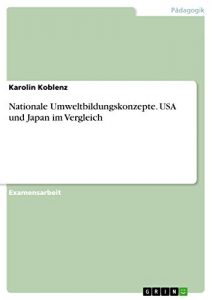 Baixar Nationale Umweltbildungskonzepte. USA und Japan im Vergleich pdf, epub, ebook