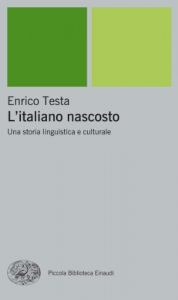 Baixar L’italiano nascosto: Una storia linguistica e culturale (Piccola biblioteca Einaudi. Nuova serie Vol. 612) pdf, epub, ebook