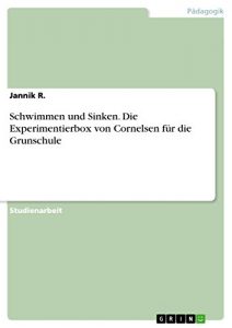 Baixar Schwimmen und Sinken. Die Experimentierbox von Cornelsen für die Grunschule pdf, epub, ebook