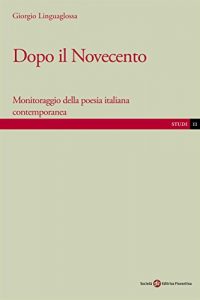 Baixar Dopo il Novecento: Monitoraggio della poesia italiana contemporanea (Studi) pdf, epub, ebook