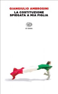 Baixar La Costituzione spiegata a mia figlia (Einaudi tascabili. Saggi Vol. 1306) pdf, epub, ebook