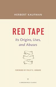 Baixar Red Tape: Its Origins, Uses, and Abuses (A Brookings Classic) pdf, epub, ebook