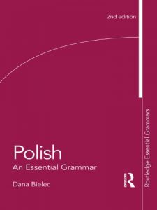 Baixar Polish: An Essential Grammar (Routledge Essential Grammars) pdf, epub, ebook