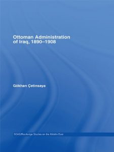 Baixar The Ottoman Administration of Iraq, 1890-1908 (SOAS/Routledge Studies on the Middle East) pdf, epub, ebook