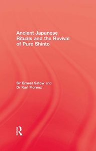 Baixar Ancient Japanese Rituals: The Revival of Pure Shinto (Kegan Paul Japan Library) pdf, epub, ebook