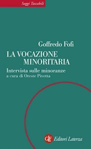 Baixar La vocazione minoritaria: Intervista sulle minoranze (Saggi tascabili Laterza) pdf, epub, ebook