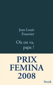 Baixar Où on va Papa ? : Prix Femina 2008 – Prix du livre d’Humour de Résistance 2008 (La Bleue) (French Edition) pdf, epub, ebook