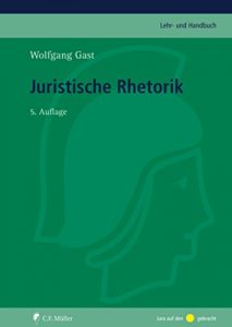 Baixar Juristische Rhetorik (C.F. Müller Lehr- und Handbuch) pdf, epub, ebook