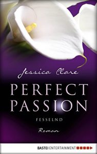 Baixar Perfect Passion – Fesselnd: Roman (German Edition) pdf, epub, ebook