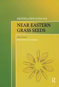 Baixar Identification Guide for Near Eastern Grass Seeds (UCL Institute of Archaeology Publications) pdf, epub, ebook