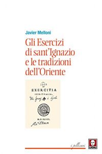 Baixar Gli Esercizi di sant’Ignazio e le tradizioni dell’Oriente pdf, epub, ebook