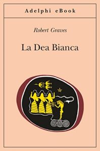 Baixar La Dea Bianca (Gli Adelphi) pdf, epub, ebook