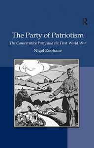 Baixar The Party of Patriotism: The Conservative Party and the First World War pdf, epub, ebook