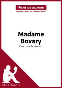 Baixar Madame Bovary de Gustave Flaubert (Fiche de lecture): Résumé complet et analyse détaillée de l’oeuvre (French Edition) pdf, epub, ebook