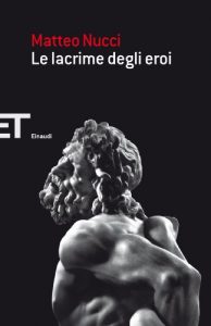 Baixar Le lacrime degli eroi (Einaudi tascabili. Saggi Vol. 1752) pdf, epub, ebook