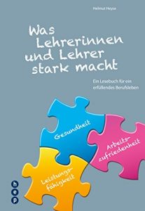 Baixar Was Lehrerinnen und Lehrer stark macht: Ein Lesebuch für ein erfüllendes Berufsleben (German Edition) pdf, epub, ebook