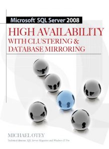 Baixar Microsoft SQL Server 2008 High Availability with Clustering & Database Mirroring pdf, epub, ebook