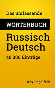Baixar Das umfassende Wörterbuch Russisch-Deutsch: 40.000 Einträge (Umfassende Wörterbücher 26) (German Edition) pdf, epub, ebook
