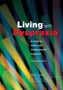 Baixar Living with Dyspraxia: A Guide for Adults with Developmental Dyspraxia – Revised Edition pdf, epub, ebook