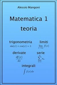 Baixar Matematica 1 teoria: trigonometria, limiti, derivate, serie, integrali pdf, epub, ebook