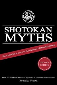 Baixar Shotokan Myths: The Forbidden Answers to the Mysteries of Shotokan Karate (English Edition) pdf, epub, ebook