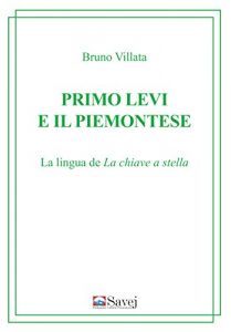 Baixar Primo Levi e il Piemontese: La lingua de “La chiave a stella” pdf, epub, ebook