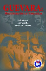 Baixar Guevara: misionero de la violencia (Spanish Edition) pdf, epub, ebook