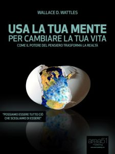 Baixar Usa la tua mente per cambiare la tua vita (Self-Help e Scienza della Mente) pdf, epub, ebook