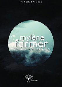 Baixar Mylène Farmer : une grande astronaute: Biographie non officielle de l’artiste (Collection Classique) pdf, epub, ebook