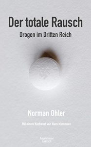 Baixar Der totale Rausch: Drogen im Dritten Reich pdf, epub, ebook