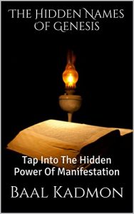Baixar The Hidden Names Of Genesis: Tap Into The Hidden Power Of Manifestation (Sacred Names Book 4) (English Edition) pdf, epub, ebook