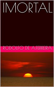 Baixar IMORTAL (Portuguese Edition) pdf, epub, ebook