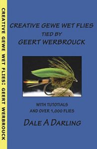 Baixar Creative GEWE Wet Flies tied by GEERT WERBROUCK: A Creative Fly Tying Solution Book (English Edition) pdf, epub, ebook
