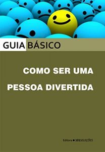 Baixar Como ser uma pessoa divertida (Portuguese Edition) pdf, epub, ebook