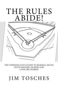 Baixar The Rules Abide: The Thinking Fan’s Guide to Baseball Rules (With History, Humor and a Few Big Words) (English Edition) pdf, epub, ebook