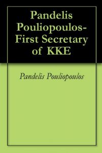 Baixar Pandelis Pouliopoulos-First Secretary of KKE (English Edition) pdf, epub, ebook