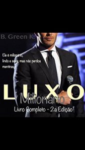 Baixar Luxo – Milionário – Livro Completo: Livro Completo (Portuguese Edition) pdf, epub, ebook