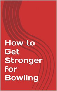 Baixar How to Get Stronger for Bowling (English Edition) pdf, epub, ebook