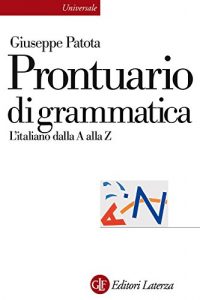 Baixar Prontuario di grammatica: L’italiano dalla A alla Z (Universale Laterza) pdf, epub, ebook