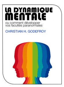 Baixar La Dynamique Mentale: Comment développer vos facultés paranormales (French Edition) pdf, epub, ebook