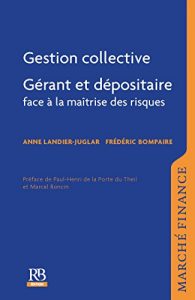 Baixar Gestion collective – Gérant et dépositaire face à la maîtrise des risques (Marché-Finance) pdf, epub, ebook