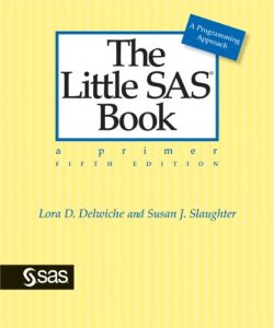 Baixar The Little SAS Book: A Primer, Fifth Edition pdf, epub, ebook