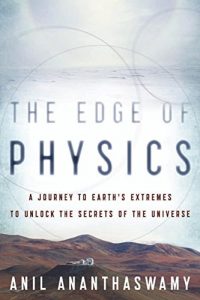 Baixar The Edge of Physics: A Journey to Earth’s Extremes to Unlock the Secrets of the Universe pdf, epub, ebook