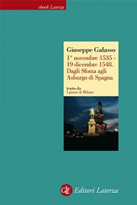 Baixar 1° novembre 1535 – 19 dicembre 1548. Dagli Sforza agli Asburgo di Spagna pdf, epub, ebook